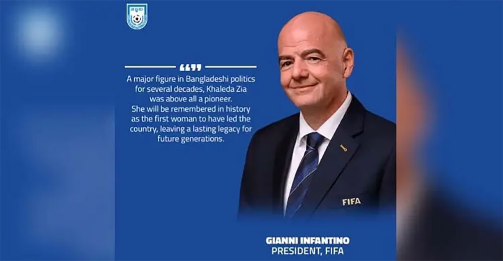 খালেদা জিয়ার মৃত্যুতে ফিফা সভাপতির শোক